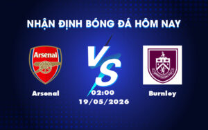 arsenal burnley 19 05 ngoai hang anh